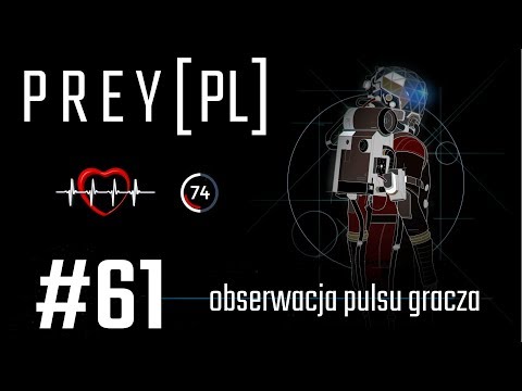 Prey (PL) z obserwacją pulsu gracza, cz.61 - nadajnik fali negacyjnej.