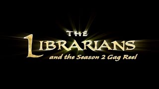 The Librarians Season 2 Gag Reel