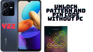 Vivo Y22 Unlock Pattern or Pin code Without Pc | Y22 Hard Reset