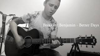 Breaking Benjamin - Better Days (Acoustic cover by Henrik Lien)