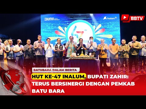 HUT KE 47 INALUM, BUPATI ZAHIR TERUS BERSINERGI DENGAN PEMKAB BATU BARA