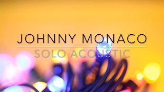 Johnny Monaco – Solo Acoustic (2017)