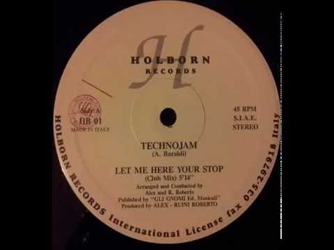 Technojam - Let Me Here Your Stop