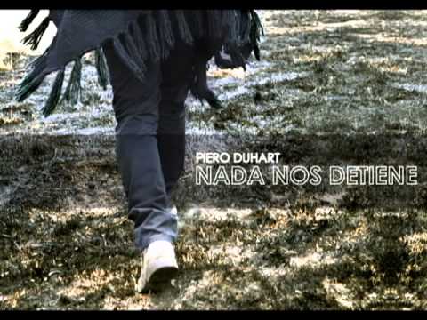 Piero Duhart_Nada Nos Detiene