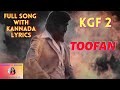 Toofan Kannada Song KGF Chapter 2 Full Song With Kannada Lyrics