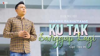 Download lagu Ku Tak Sanggup Lagi - Harry Parintang [  FHD] mp3