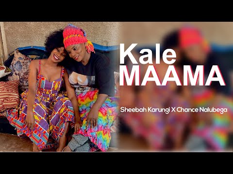 Kale Maama - Sheebah Karungi X Chance Nalubega (Official Music Video) Latest Ugandan Music 2021