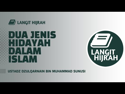 Dua Jenis Hidayah dalam Islam - Ustadz Dzulqarnain Bin Muhammad Sunusi
