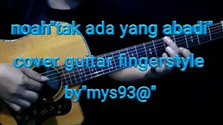 Download lagu noah'tak ada yang abadi'cover guitar fingerstyle - by mys93@ mp3