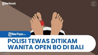 Seorang Anggota Polisi Pengamanan KTT G20 Tewas Ditikam Wanita Open BO di Bali