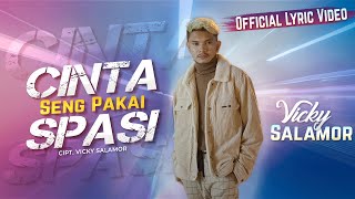 Download lagu VICKY SALAMOR - CINTA SENG PAKAI SPASI mp3