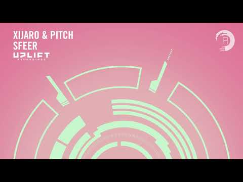 UPLIFTING TRANCE: Xijaro & Pitch - Sfeer
