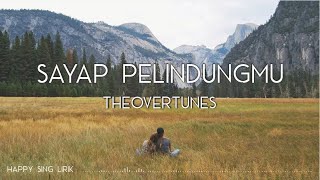 Download lagu TheOvertunes - Sayap Pelindungmu (Lirik) mp3 Download lagu TheOvertunes - Sayap Pelindungmu (Lirik) mp3