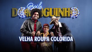 Velha Roupa Colorida Lyrics English Translation