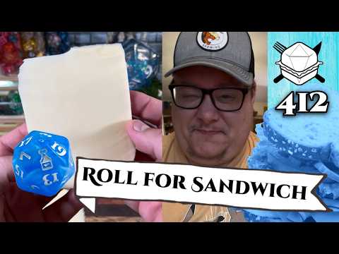 Out of the Fire and Into the Volcano - Roll For Sandwich 412 - 7/23/25