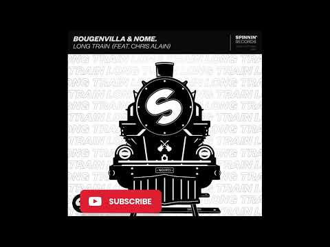 Bougenvilla & NOME feat Chris Alain – Long Train (Extended Mix)
