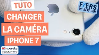 Comment changer la caméra arrière d'un iPhone 7