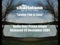 The Charlatans - Loving You Is Easy - anahh2hh The Charlatans - Loving You Is Easy