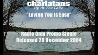 The Charlatans - Loving You Is Easy