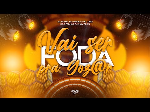 VAI SER F0DA PRA GOZ@R - MC Kitinho, MC Lustosa e MC Luiggi (DJ Cleitinho e DJ Jhow Beats)