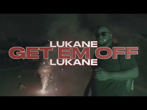 Lu Kane- Get Em Off (Official Music Video)