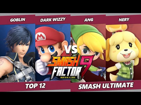 Smash Factor 9 Top 12 - Goblin & Dark Wizzy Vs. Ang & Nery - SSBU Ultimate Tournament