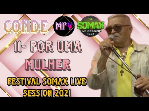 POR UMA MULHER - Conde Só Brega (Festival Somax Live Session 2021) - MPV