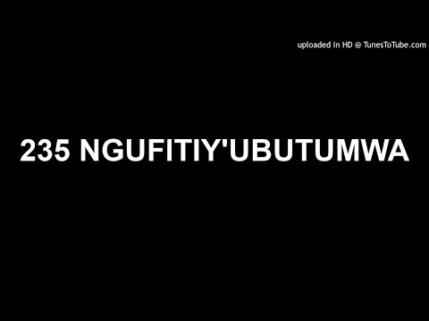235 NGUFITIY'UBUTUMWA