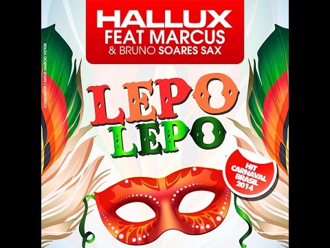 Hallux Makenzo   Lepo Lepo ft Marcus & Bruno Soares Sax Vídeo Oficial