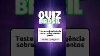Teste sua inteligência neste quiz de conhecimentos gerais. #quizbrasil
