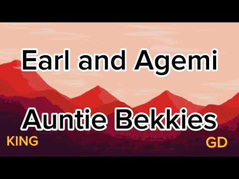 Earl and Agemi - Auntie Bekkies (Audio)