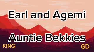 Earl and Agemi - Auntie Bekkies (Audio)