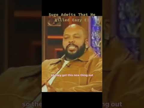 Suge Knight Admits He Killed Eazy E
