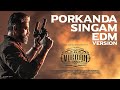 VIKRAM - Porkanda Singam EDM Video | Kamal Haasan | Vijay Sethupathi | Lokesh Kanagaraj | Anirudh