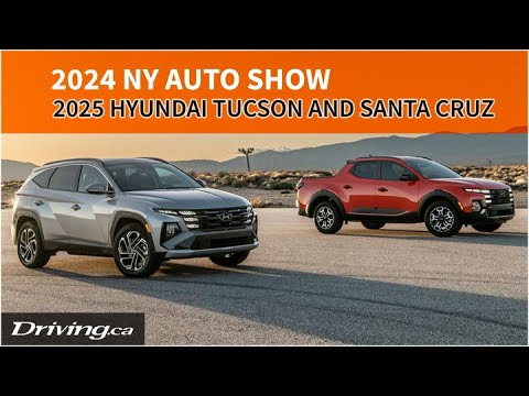 2025 Hyundai Tucson and Santa Cruz | 2024 New York Auto Show | Driving.ca