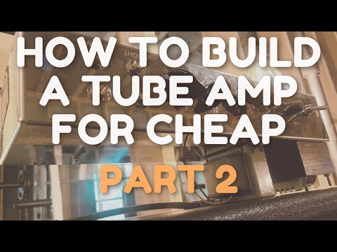 How to build a Tweed 5E3 - Part 2