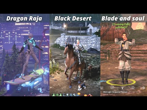 Dragon raja SEA vs Black desert vs Blade and soul revolution | Ultra Graphics | Android IOS Gameplay