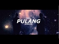 Yuna ft. SonaOne - Pulang (Lyric Video) [OST Sein Dan Luna]