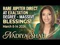 JUPITER DIRECT AT EXALTATION DEGREE IS RARE MASSIVE BLESSINGS March 8 14 2026 Horoscopes