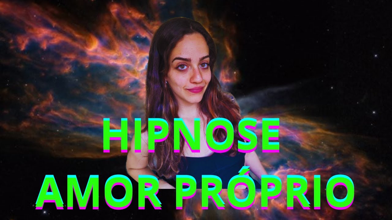 Auto Hipnose Amor Próprio ✨❤️
