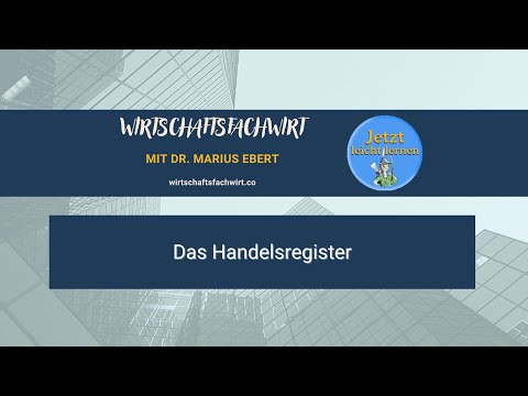 Das Handelsregister - Wirtschaftsfachwirt/IHK