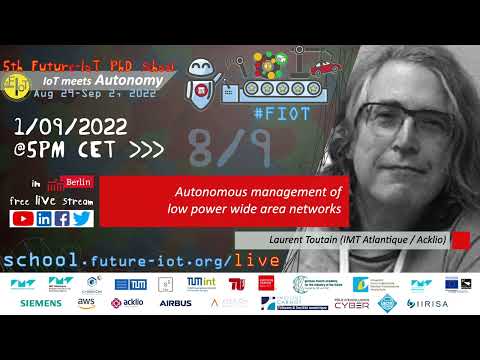 FIOT5 (8/9): Laurent Toutain (Acklio) “Autonomous management of low power wide area networks”