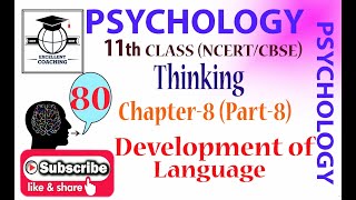 #Psychology||#11th||#Thinking||#Development of Language||#Chapter 8||#Part 8