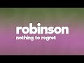 Robinson - Nothing to Regret (Lyrics)