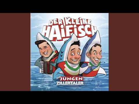 Die Jungen Zillertaler „“ „Der kleine Haifisch“