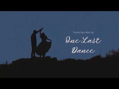 Vietsub | One Last Dance - Thomas Ng, Milky Day | Lyrics Video