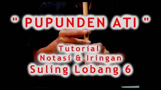 Download lagu Tutorial : Lirik, Notasi & Iringan Lagu 'PUPUNDEN ATI', Suling Lobang 6 mp3