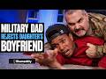 Military Dad REJECTS Daughter S BOYFRIEND