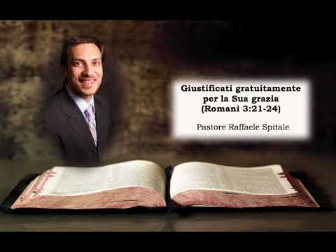 Giustificati gratuitamente per la Sua grazia (Romani 3:21-24)