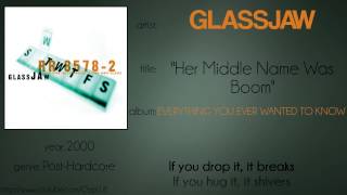 Glassjaw - Her Middle Name was Boom (synced lyrics)